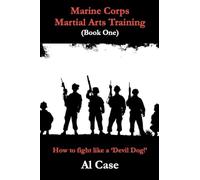 Marine Corps Martial Arts Training (book one): 1