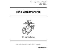 Marine Corps Reference Publication MCRP 3-01A, Rifle Marksmanship 11 October 2012
