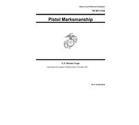 Marine Corps Reference Publication MCRP 3-01B Pistol Marksmanship 25 November 2003