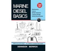 Marine Diesel Basics 1: Maintenance, Lay-Up, Winter Protection, Tropical Storage and Spring Recommission