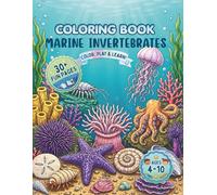 MARINE INVERTEBRATES: COLORING BOOK - VOLUME 6: A Stunning Visual Guide to Spineless Marine Life and Deep Ocean Creatures.