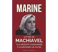 MARINE : Lettre de Machiavel à la Régente condamnée à couronner un autre