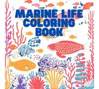 Marine Life Coloring Book: A Stress-Relief Adventure Under the Sea