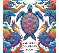 Marine Life Coloring Book: Relax, unwind, and explore a world of intricate marine life designs.