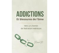 Marine M Addictions et blessures de l'âme (Tascabile)