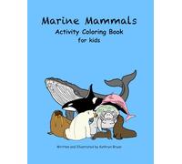 Marine Mammals Activity Coloring Book: Marine Mammals Activity Coloring Book for Kids