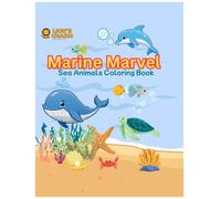 Marine Marvels: Sea Animals Coloring Book for Toddlers Ages 2-4: Big, Bold and Easy Ocean Creatures for Little Hands