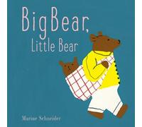 Marine Schneider Big Bear, Little Bear (Libro di cartone)