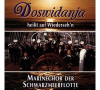 Marinechor der Schwarzmeerflotte - Doswidanja Heisst auf Wiederseh'N