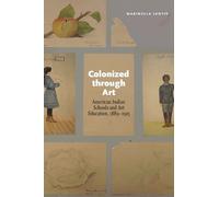Marinella Lentis Colonized Through Art (Tascabile)