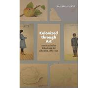 Marinella Lentis Colonized Through Art (Tascabile)