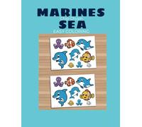 MARINES LIFE COLORING BOOK: Easy Color & Frame - Under the Sea (Stress Free Coloring Book)