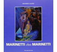 Marinetti chez Marinetti. Ediz. italiana e inglese