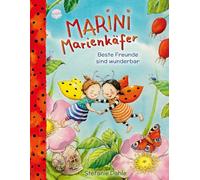 Marini Marienkäfer. Beste Freunde sind wunderbar: Liebevolles Bilderbuch über den Wert der Freundschaft ab 4 Jahren mit prachtvoller Hochprägung auf dem Cover