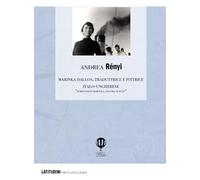 Marinka Dallos. Traduttrice e pittrice italo-ungherese. «Scriviverti Marinka ancora si può?»: 5