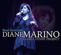 Marino, Diane - Soul Serenade. The Gloria Lynne Project