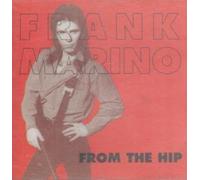 Marino,Frank - From the Hip