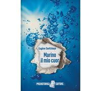 Marino il mio cuor