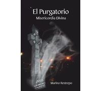 Marino Restrepo El Purgatorio, Misericordia Divina (Tascabile)