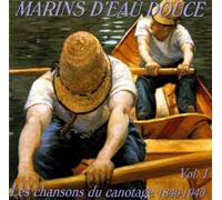Marins d Eau Douce - Les Chansons Du Canotage 1840-