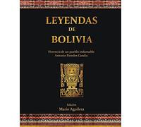 Mario Aguilera Antonio Paredes Candia Leyendas de Bolivia (Tascabile)