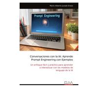 Mario Alberto J Conversaciones con la IA: Aprende Prompt Engineering (Tascabile)