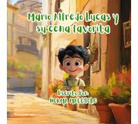 Mario Alfredo Lucas y su cena favorita