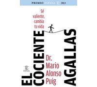 Mario Alonso Pu El cociente agallas. Premio Espasa 2013: Si cambias (Tascabile)