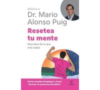 Mario Alonso Pu Resetea Tu Mente: Descubre de Lo Que Eres Capaz / Re (Tascabile)