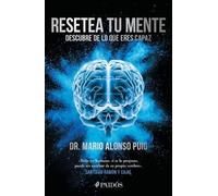 Resetea tu mente / Reset Your Mind: Descubre De Lo Que Eres Capaz / Discover What You're Capable of