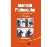 Mario Augusto Bung Medical Philosophy: Conceptual Issues In Medicin (Tascabile)