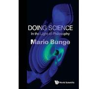 Mario Augusto Bunge Doing Science: In The Light Of Philosophy (Tascabile)