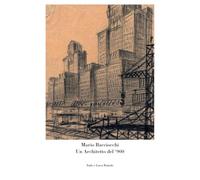 Mario Bacciocchi: Un Architetto del '900