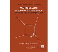 Mario Bellini. Disegno, architettura, design