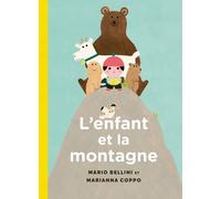 Mario Bellini Marianna Coppo L'Enfant Et La Montagne (Copertina rigida)
