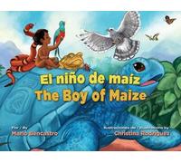 Mario Bencastro El Niño de Maíz / The Boy of Maize (Copertina rigida)