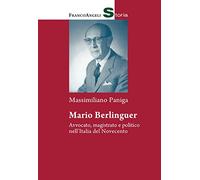 Mario Berlinguer. Avvocato, magistrato e politico nell'Italia del Novecento