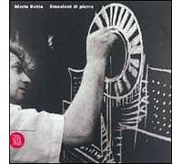 Mario Botta. Emozioni di pietra. Un percorso tra le architetture pubbliche. Ediz. illustrata