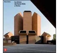 Mario Botta. La chiesa del Santo Volto a Torino. Ediz. illustrata