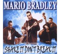 Mario Bradley - Shake It Don't Break It