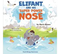 Mario Brown ELIFANT and HIS SUPER POWER NOSE (Tascabile) Resilient & Brilliant