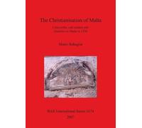Mario Buhagiar The Christianisation of Malta (Tascabile)