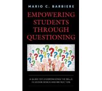 Mario C. Barbiere Empowering Students Through Questioning (Tascabile)