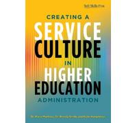 Mario C. Martinez Brandy S Creating a Service Culture in Higher Educ (Tascabile)