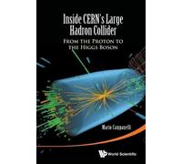 Mario Campanell Inside Cern's Large Hadron Collider: From The Proton (Tascabile)