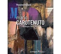 Mario Carotenuto. Collages 1964-1966. Ediz. illustrata
