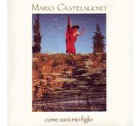 Mario Castelnuovo - Come sarÓ mio figlio (1991)