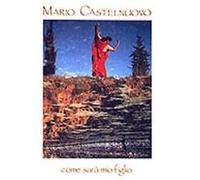 mario castelnuovo - mario castelnuovo -come sarà mio figlio