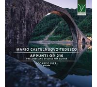 Mario Castelnuovo-Tedesco: Appunti, Preludes And Studies For Gu... (Audio cd)
