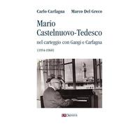 Mario Castelnuovo-Tedesco nel carteggio con Gangi e Carfagna (1954-1968)